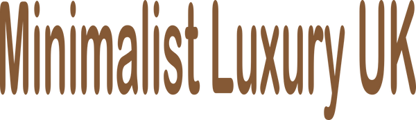 Minimalist Luxury UK